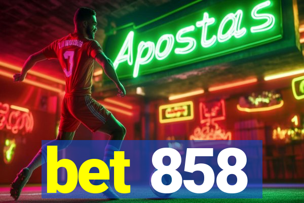 bet 858